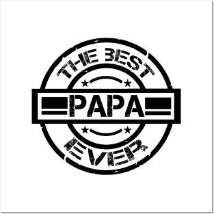 the best papa ever Posters and Art